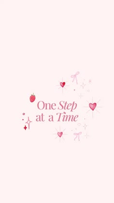 one step at a time with hearts and stars