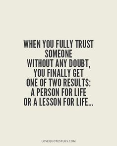 a quote that reads, when you fully trust someone without any doubt