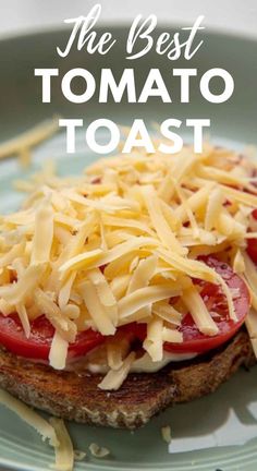 the best tomato toast with cheese on top