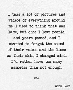 an old black and white photo with the words i take a lot of pictures and videos or everything around me