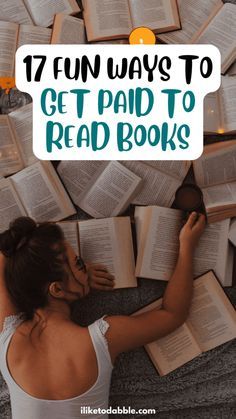 a woman laying on the floor with lots of books in front of her and text overlay that reads 17 fun ways to get paid to read books