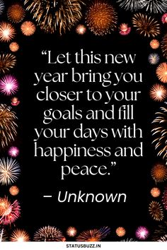 fireworks with the quote let this new year bring you closer to your goals and fill your days with happiness and peace