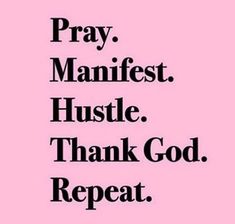 the words pray, manfist, hustle, thank god, repat