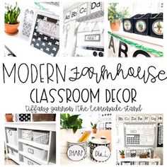 a collage of photos with the words modern farmhouse classroom decor in black and white