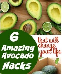 an avocado with the words 6 amazing ways to change your life on it