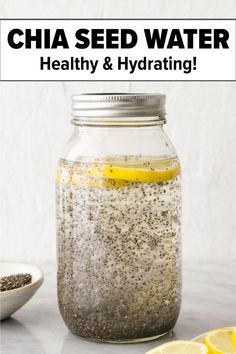 Chia seed water in a mason jar Chia Seed Drink Recipes, Healthy Food Guide