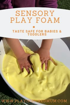 a child's hands are in a bowl with yellow liquid on it and the words, sensory play foam taste for babies & toddlers