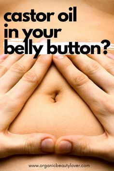 Castor oil in belly button benefits castor oil benefits caster oil #castor #castoroil #castoroilforhairgrowth Oil In Belly Button, Navel Oiling, Castor Oil For Face