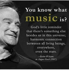 a quote from robin williams about music