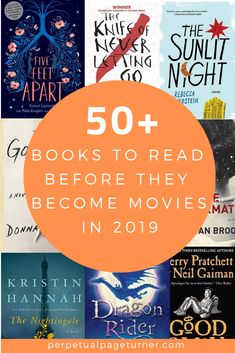 the top 50 books to read before they become movies in 2019 with text overlay