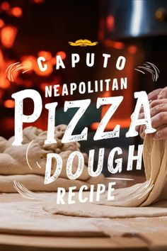 the pizza dough is being made in front of a fire place with words that read caputo neapolitan