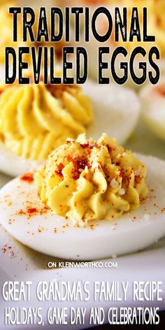 deviled eggs with text overlay that reads traditional deviled eggs great grandma's family recipe holidays, game day and celebrations