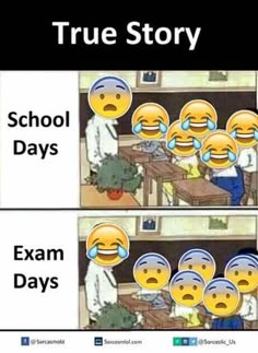 two pictures with different faces and words that say, true story school days exam days