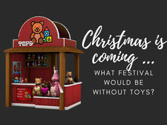 a small toy store with teddy bears on the front and bottom shelf that says christmas is coming what festival would be without toys?