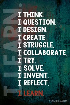 I Think, I Question.  All of these things happen naturally when children are left to play--they learn. Now Quotes, Maker Space, Make School, Education Organization, Education Quotes For Teachers, Education Motivation, High School Education, Education Kindergarten