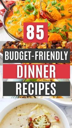 the best dinner menus with text overlay that reads 85 budget - friendly dinner recipes