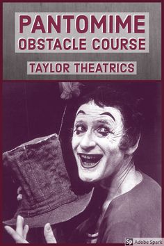 a poster with the words pantomime obstacle course taylor theatre's