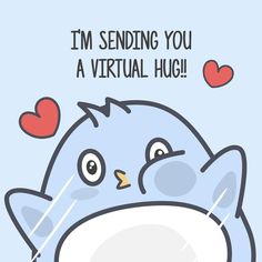 a blue bird with hearts on it's chest and the words i'm sending you a virtual hug