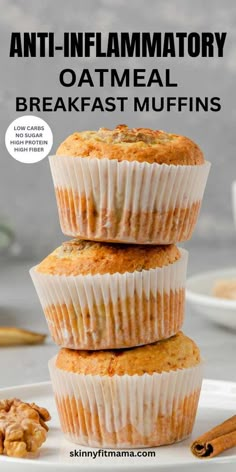 three muffins stacked on top of each other with the words, anti - inflamatory oatmeal breakfast muffins