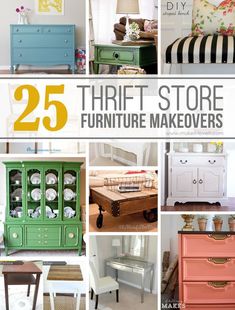 there are many different furniture makeovers in this collage with the words 25 thrift store furniture makeovers