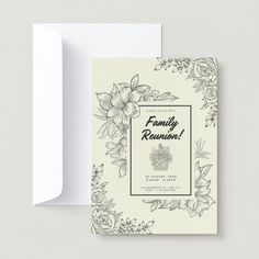 a greeting card with the words family reunion written in black and white flowers on it