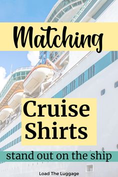 View looking up at a cruise ship with the words matching cruise shirts - stand out on the ship. Funny Family Cruise Shirts Ideas, Cruise Shirts Ideas Group Family, Family Cruise Outfits, Couples Cruise Shirts, Vacation Shirt Ideas, Family Reunion Cruise, Couples Cruise, Cruise Shirts Funny, Matching Cruise Shirts