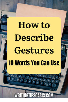 how to describe gestures Writing Tutorial, Writing Reference, Teaching Creative Writing, Story Tips, Book Business, Write Better, Airbnb Promotion, Learning Skills