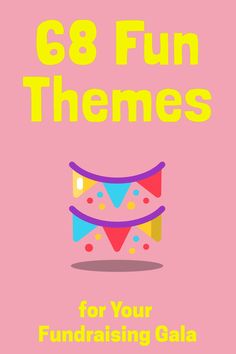 a pink background with the words, g8 fun themes for your fundraiser event on it