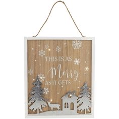 a wooden sign that says, this is as merry as it gets with trees and snowflakes