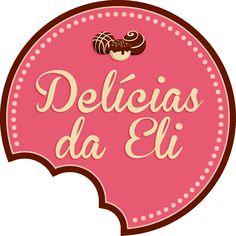 a pink sign that says delicias da eli with chocolate covered donuts