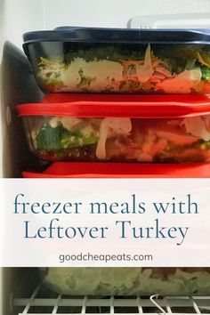 freezer meals with leftover turkey and vegetables in containers stacked on top of each other