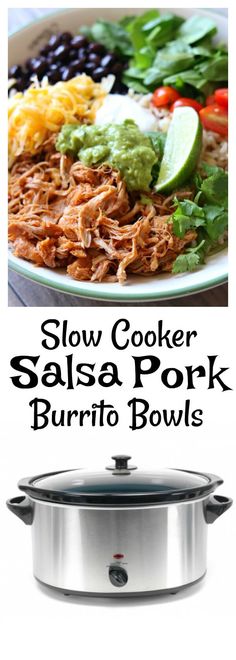 slow cooker salsa pork burrito bowls with text overlay that reads slow cooker salsa pork burrito bowls