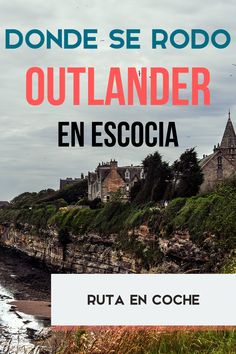 an image with the words outlander en escocia in spanish