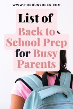 the back to school prep for busy parents with text overlay that reads list of back to school prep for busy parents