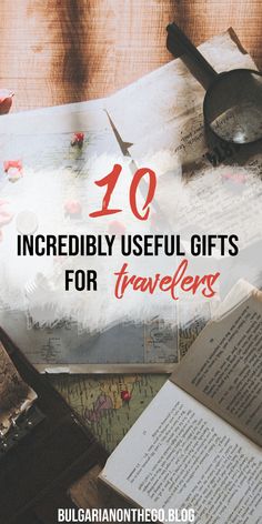 an open book with the words 10 incredibly useful gifts for travelers on top of it