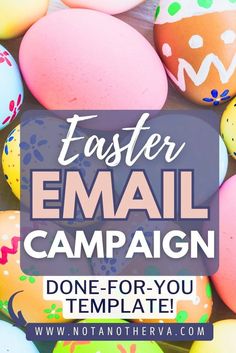 colorful eggs with the words easter email campaign done for you to print them out on