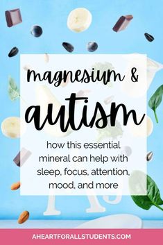 5 Useful Ways Magnesium Helps Autistic Kids & Adults Magnesium For Kids, Sleep Mood, Sensory Disorder, Social Emotional Skills, Emotional Skills, A Heart