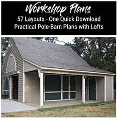 an image of a small building with windows and doors on the front, and text that reads workshop plans 37 layouts - one quick download practical pole - barn plans with loft