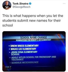 a tweet that reads, this is what happens when you let the students subit new names for their school