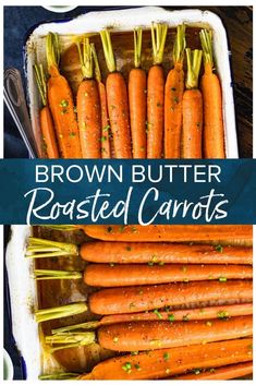 roasted carrots in a baking dish with the words brown butter roasted carrots