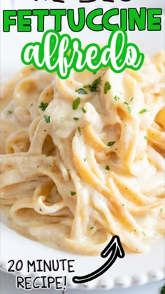 the best fettuccine alfredo recipe on a white plate with an arrow pointing to it