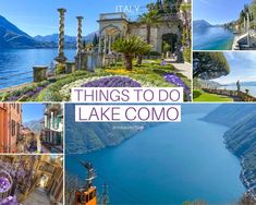 there are many different pictures with the words things to do lake comoo in italy