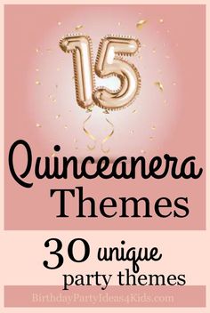 a pink and gold birthday party with the words quincaneara themes 30 unique party themes