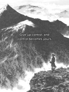 a man standing on top of a mountain with a quote above him that reads control yourself, be a man