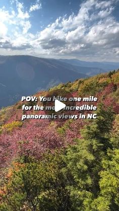 the view from top of a mountain with text over it that reads rov you'll like one mile for the mid - incredible panorama views in nc