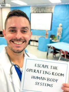 a man holding up a sign that says escape the operating room, human body systems