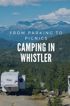 camping in whistler with text overlay reading from parking to picnics camping in whistler