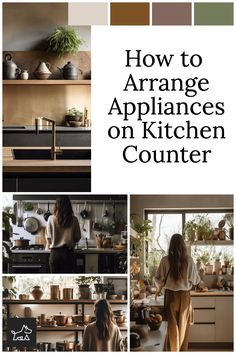 the cover of how to arrange appliances on kitchen countertop and shelves in different colors