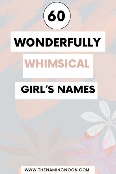 Selecting the ideal name for your little girl can be an enchanting experience, especially if you love names that exude magic and whimsy. For those looking for something unique and charming, click through to explore our collection of 60 wonderfully whimsical girls’ names, perfect for a girl with a bright and imaginative spirit…" Love Names