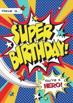 a birthday card with the words, super birthday you're a hero on it